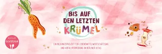 Kostenlose eintägige Fortbildung: Was hat unser Essen mit der Umwelt, dem Klima und uns zu tun? Gesundheitsförderliche und klimaverträgliche Ernährungsbildung in der Kita